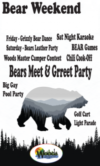 BEAR WEEKEND AT THE WOODS