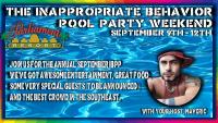 INAPPROPRIATE BEHAVIOR POOL PARTY WEEKEND